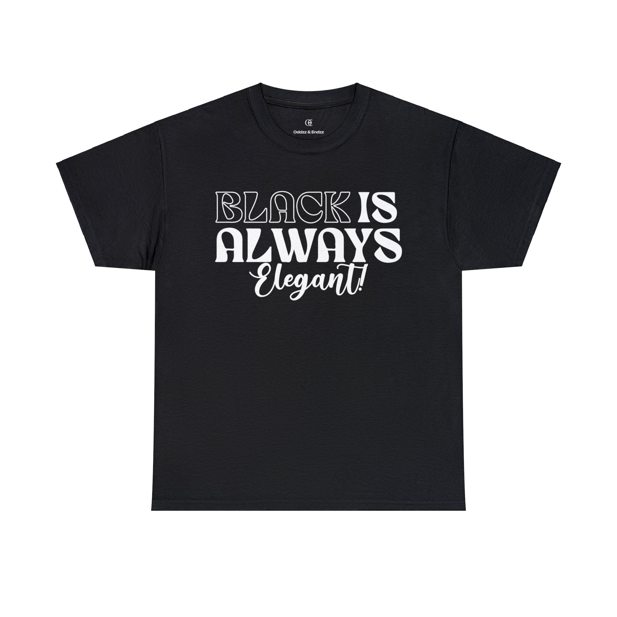 BLACK IS ALWAYS ELEGANT TEE