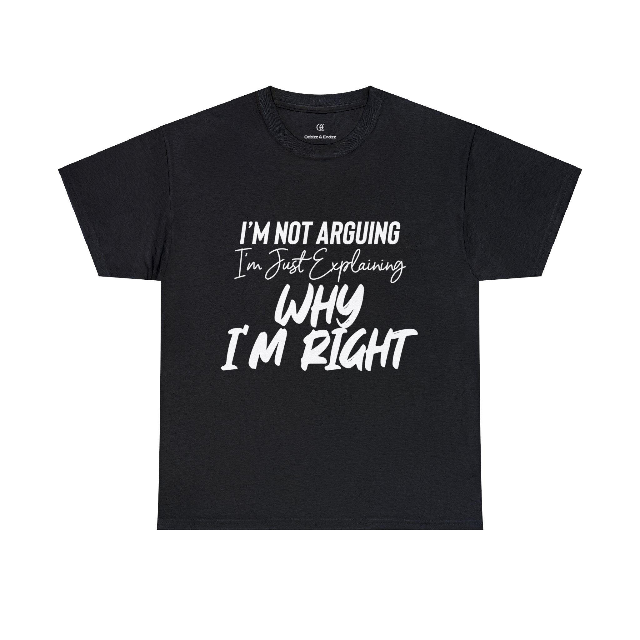 I'M RIGHT TEE
