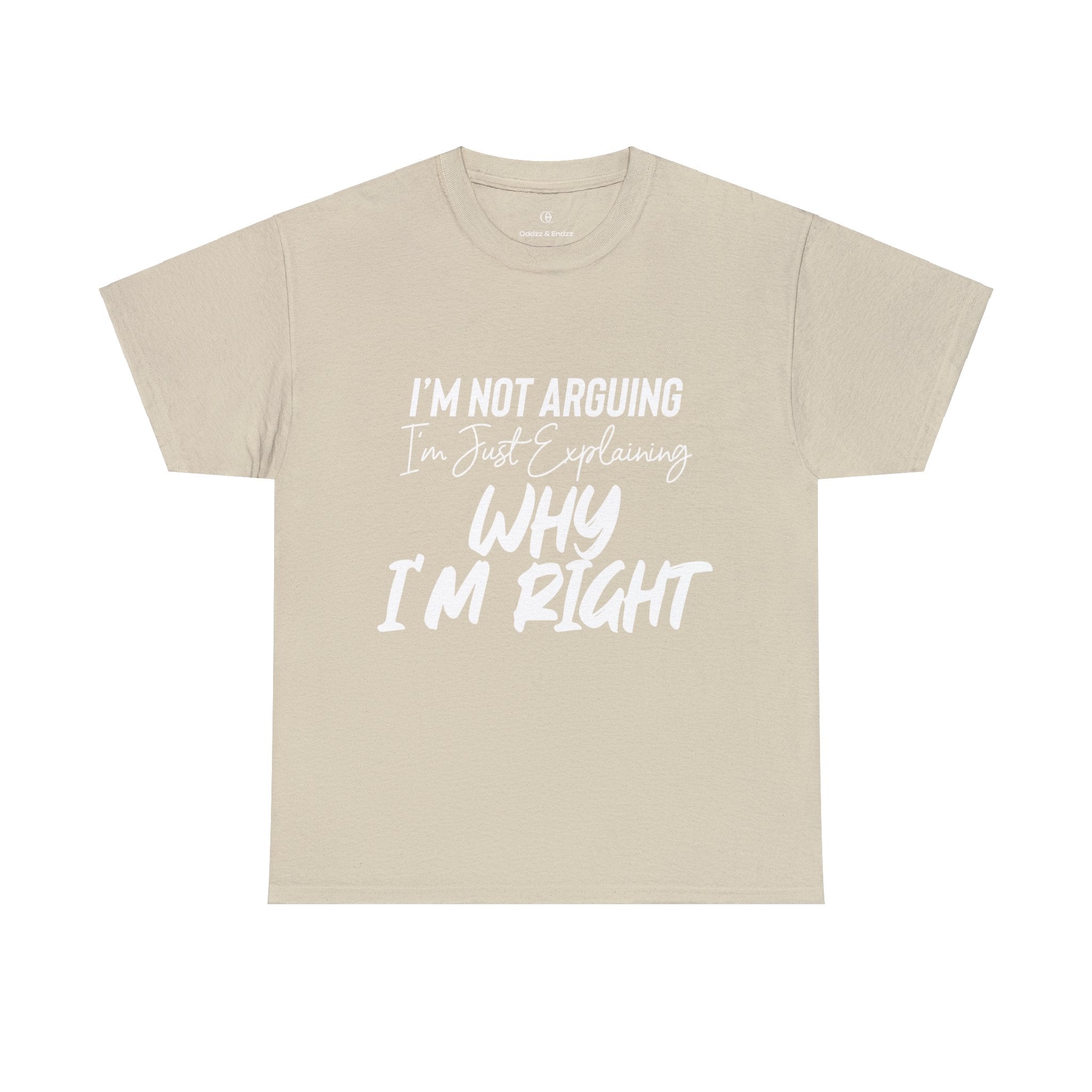 I'M RIGHT TEE